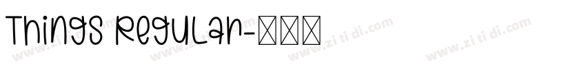 Things Regular字体转换 Things Regular字体转换